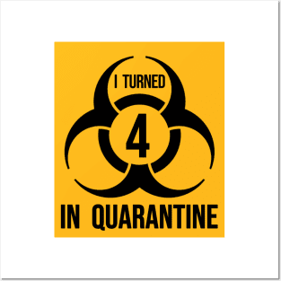 I turned 4 in Quarantine - Biohazard Edition Posters and Art